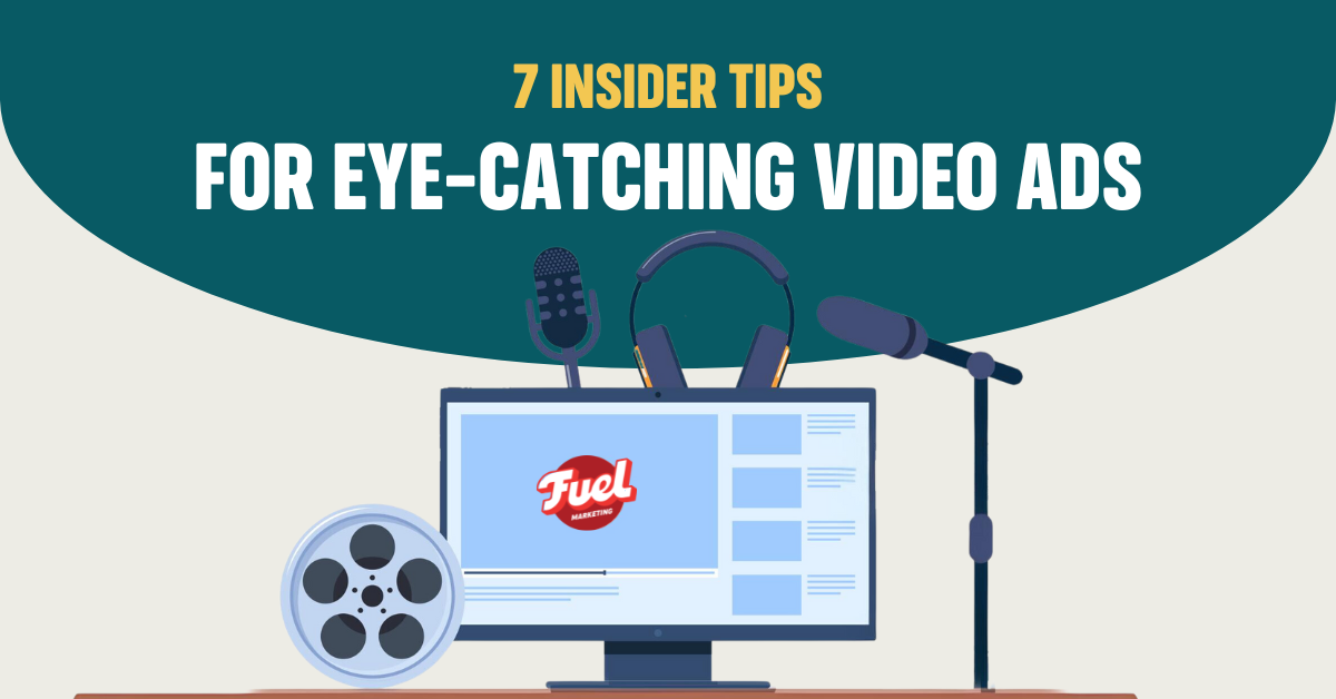 Insider tips for creating eye-catching video ads